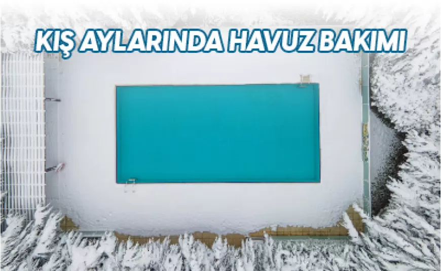 Kış Aylarında Havuz Bakımı